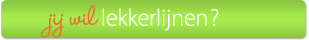 Jij wil lekker lijnen?